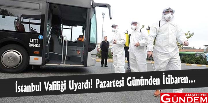 İSTANBUL VALİLİĞİ'NDEN YENİ TEDBİRLER İSTANBUL VALİLİĞİ'NDEN YENİ TEDBİRLER